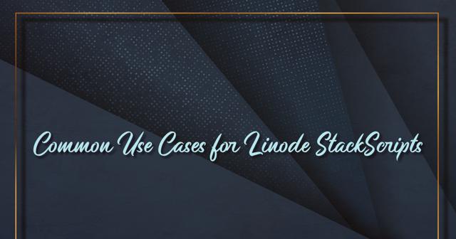 CommonUse_LinodeStackScripts.png