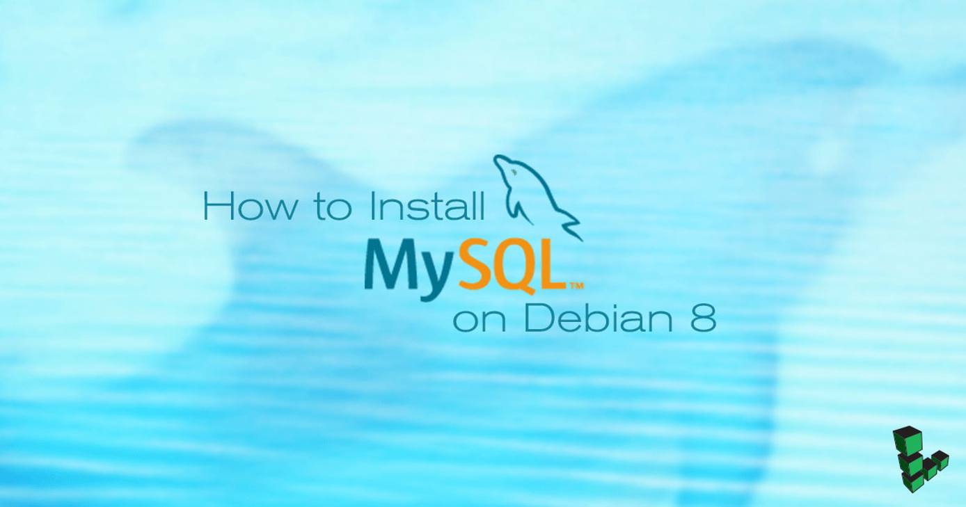 How to Install MySQL on Debian 8 How to Install MySQL on Debian 8