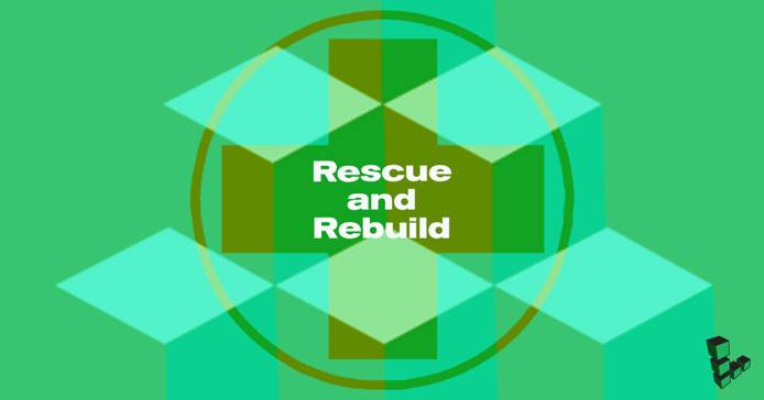Rescue and Rebuild Rescue and Rebuild