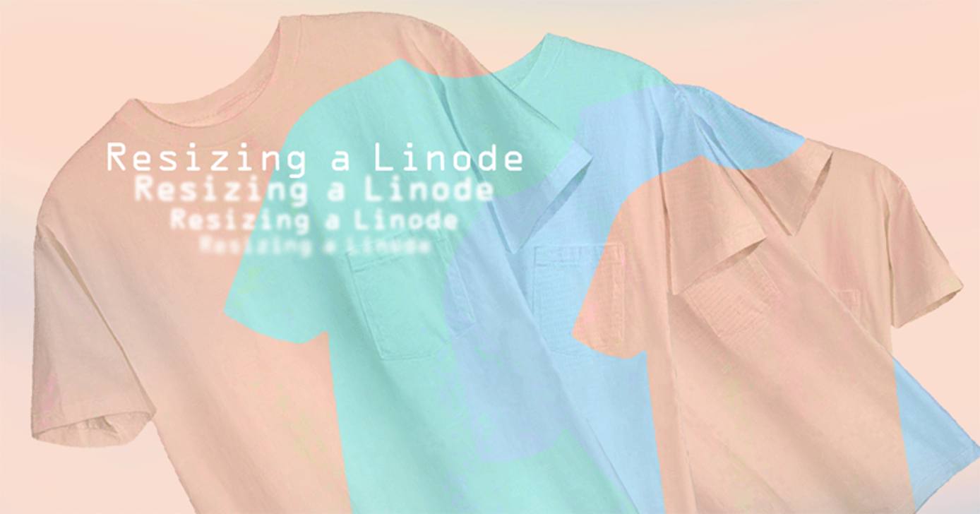 Resizing a Linode Resizing a Linode